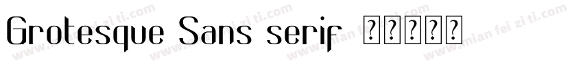 Grotesque Sans serif字体转换
